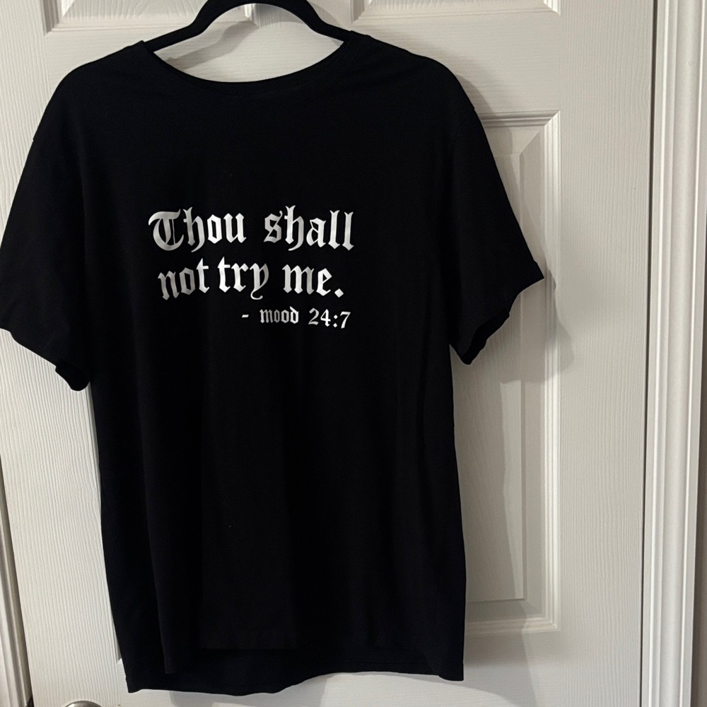 “Thou Shall Not Try Me.‎ -mood 24:7 Graphic T-Shirt Size XXL